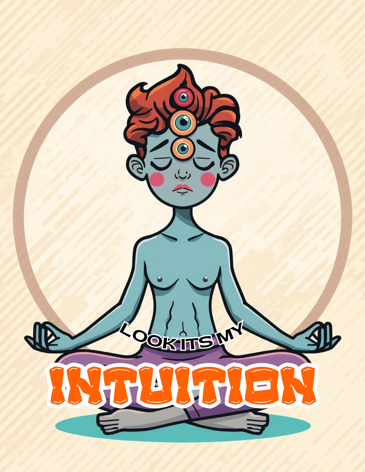 Look It's My Intuition!
